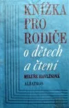 Knížka pro rodiče o dětech a čtení
