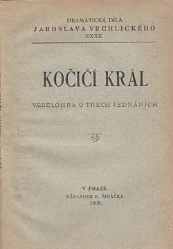 Kočičí král – Veselohra o 3 jednáních