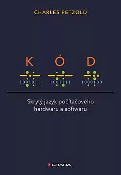 Kód: Skrytý jazyk počítačového hardwaru a softwaru