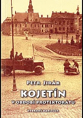 Kojetín v období protektorátu