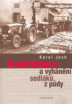 Kolektivizace a vyhánění sedláků z půdy