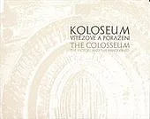 Koloseum - vítězové a poražení