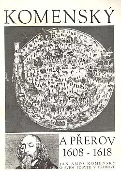 Komenský a Přerov: 1608-1618: Jan Amos Komenský o svém pobytu v Přerově