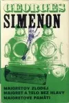 Komisár Maigret. Zväzok 3, Maigretov zlodej / Maigret a telo bez hlavy / Maigretove pamäti