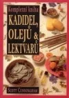 Kompletní kniha kadidel, olejů a bylinných odvarů