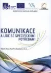 Komunikace a lidé se specifickými potřebami