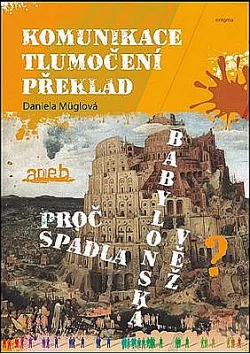 Komunikace, tlumočení, překlad