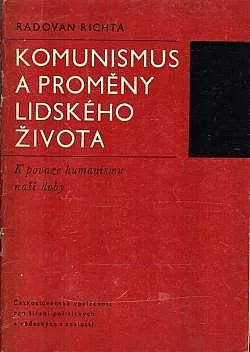 Komunismus a proměny lidského života: K povaze humanismu naší doby