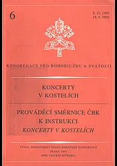 Koncerty v kostelích ; Prováděcí směrnice ČBK k instrukci Koncerty v kostelích