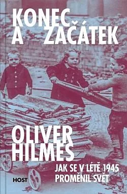 Konec a začátek: Jak se v létě 1945 proměnil svět