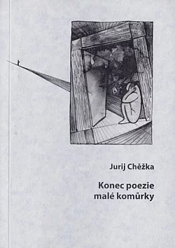 Konec poezie malé komůrky