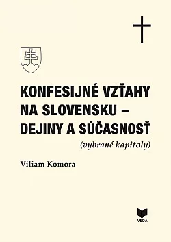 Konfesijné vzťahy na Slovensku - Dejiny a súčasnosť