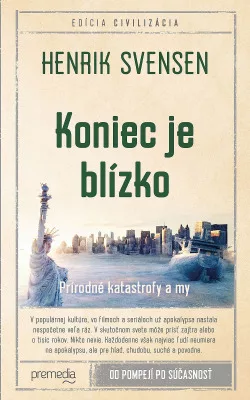 Koniec je blízko: Prírodné katastrofy a my