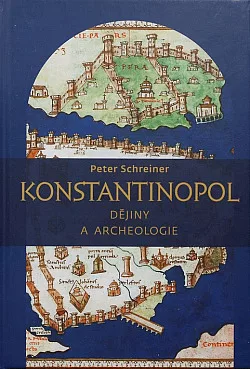 Konstantinopol: Dějiny a archeologie