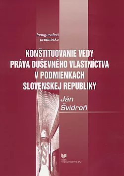 Konštituovanie vedy práva duševného vlastníctva v podmienkach Slovenskej republiky