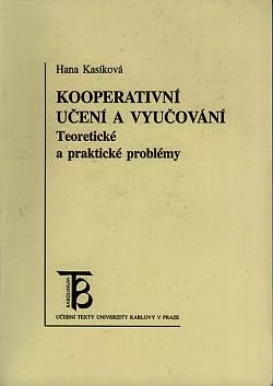 Kooperativní učení a vyučování: Teoretické a praktické problémy