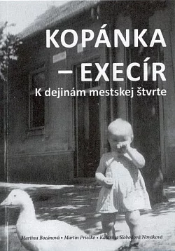 Kopánka - Execír: K dejinám mestskej štvrte