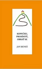 Kopečku, prosím tě, obrať se