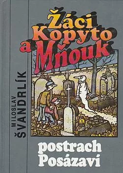 Žáci Kopyto a Mňouk: Postrach Posázaví