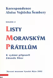 Korespondence Aloise Vojtěcha Šembery: Listy moravským přátelům