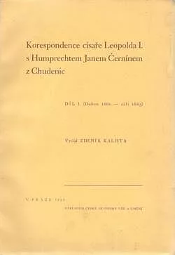 Korespondence císaře Leopolda I. s Humprechtem Janem Černínem z Chudenic - Díl I. (Duben 1660 - září 1663)