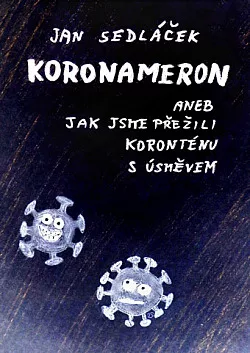 KORONAMERON aneb jak jsme přežili koronténu s úsměvem
