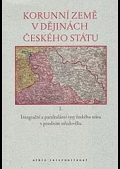 Korunní země v dějinách Českého státu I.