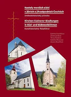 Kostely menších sídel v jižních a jihozápadních Čechách: Uměleckohistorický průvodce