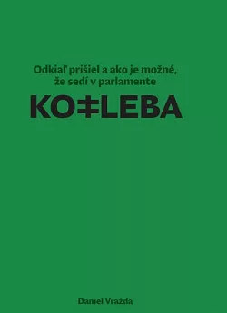 Kotleba: Odkiaľ prišiel a ako je možné, že sedí v parlamente