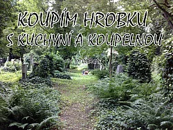 Koupím hrobku s kuchyní a koupelnou