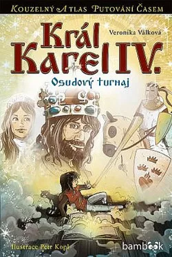 Král Karel IV. - Osudový turnaj