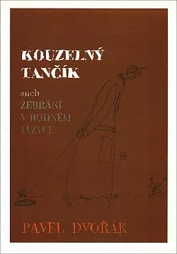 Kouzelný tančík aneb Žebrání v rodném jazyce