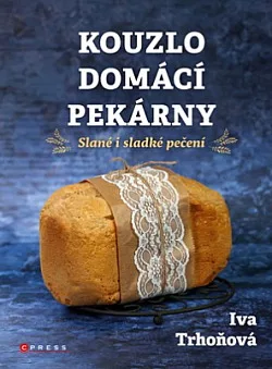 Kouzlo domácí pekárny