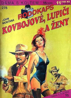 Kovbojové, lupiči a ženy