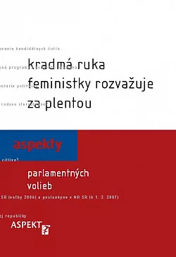 Kradmá ruka feministky rozvažuje za plentou
