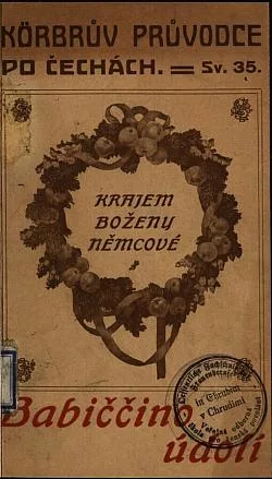 Krajem Boženy Němcové: Babiččino údolí