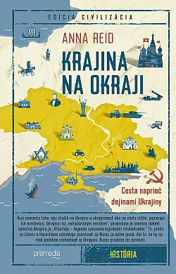 Krajina na okraji: Cesta naprieč dejinami Ukrajiny