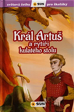 Král Artuš a rytíři kulatého stolu (převyprávění)