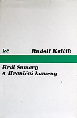 Král Šumavy a Hraniční kameny