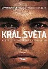 Král světa: vzestup a pád Muhammada Aliho