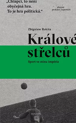 Králové střelců: Sport ve stínu impéria