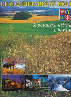 Královéhradecký kraj: Z polabské nížiny k horám