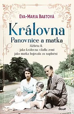Královna – Panovnice a matka