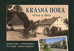 Krásná Hora včera a dnes