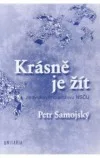 Krásně je žít