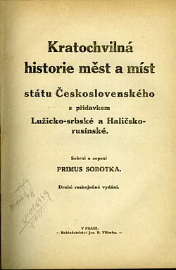 Kratochvilná historie měst a míst státu Československého s přídavkem Lužicko-srbské a Haličsko-rusínské