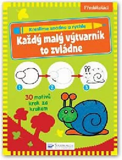 Kreslíme snadno a rychle - Každý malý výtvarník to zvládne