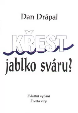 Křest - jablko sváru?