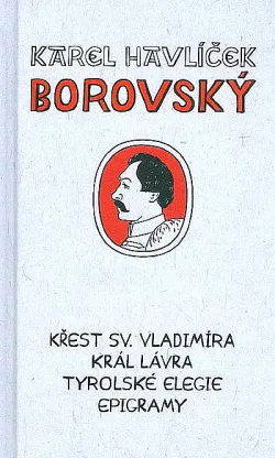 Křest sv. Vladimíra / Král Lávra / Tyrolské elegie / Epigramy