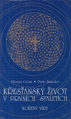 Křesťanský život v prvních staletích